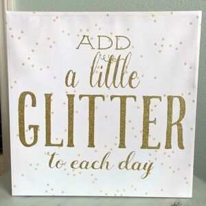 Add A Little Glitter to Your Day sign